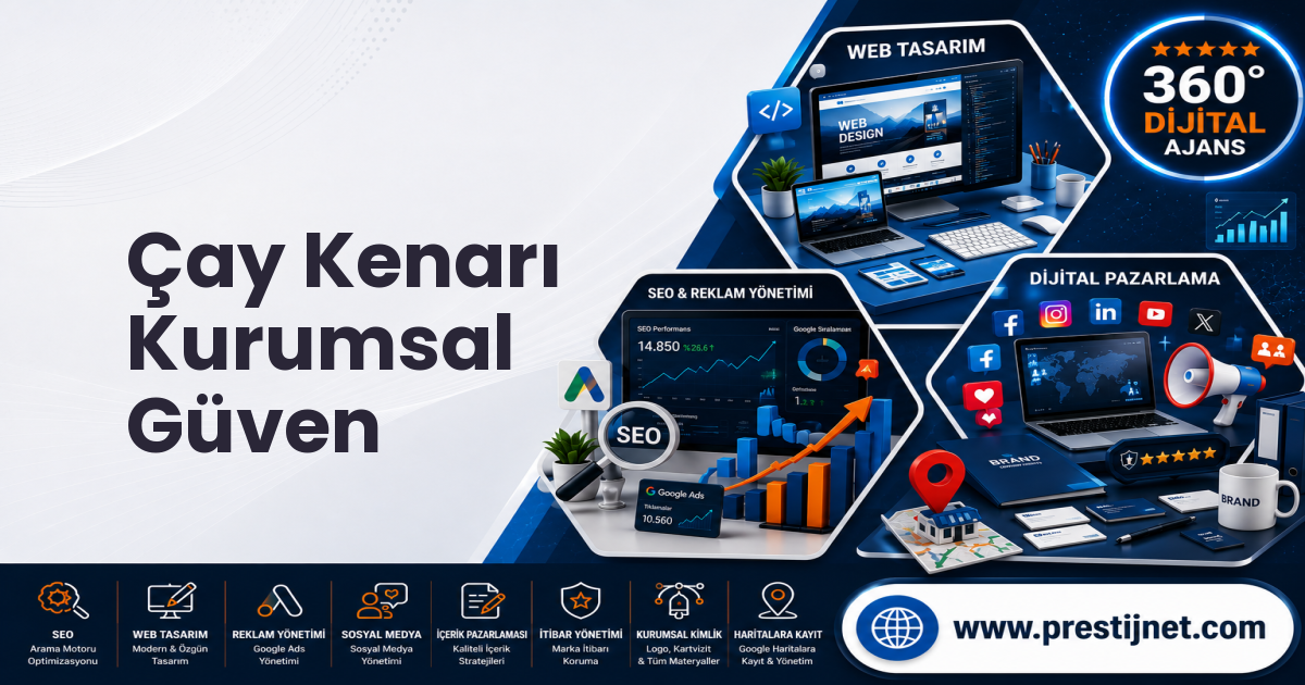 Çay Kenarı Kurumsal Güven