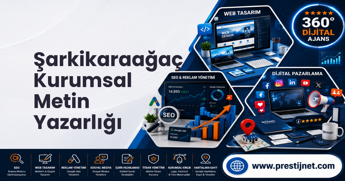 Şarkikaraağaç Kurumsal Metin Yazarlığı