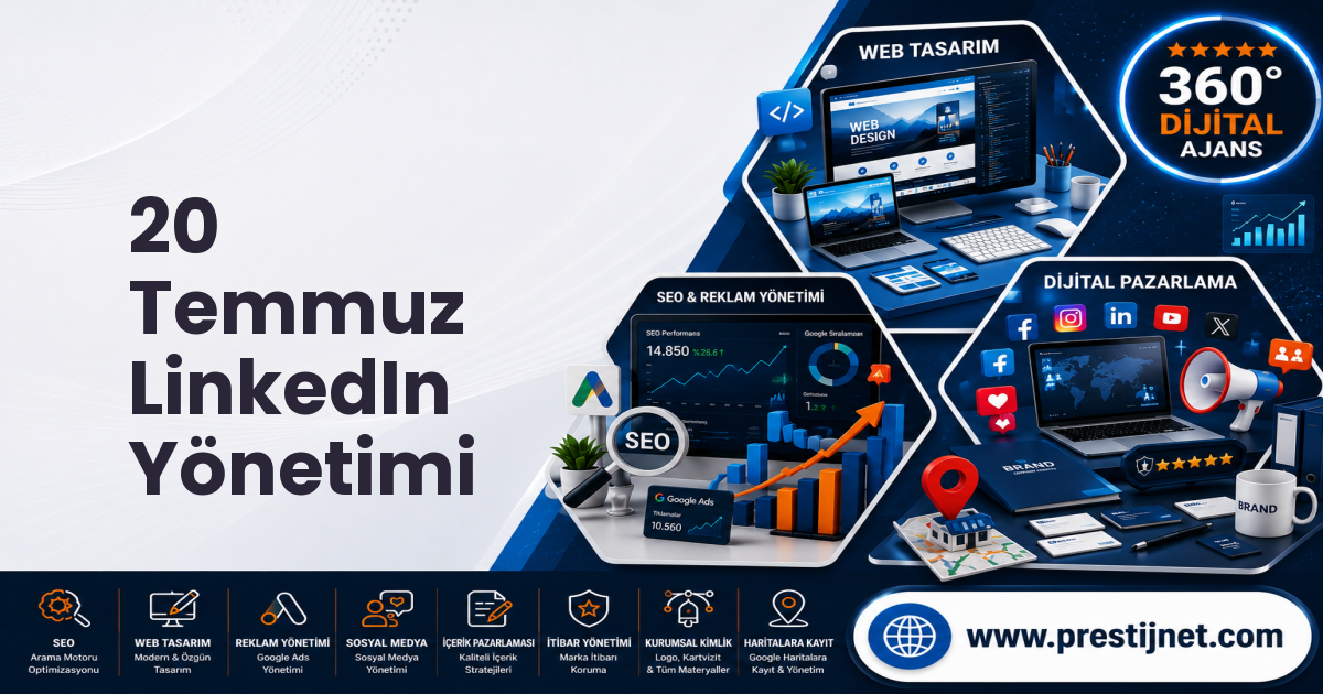 20 Temmuz LinkedIn Yönetimi