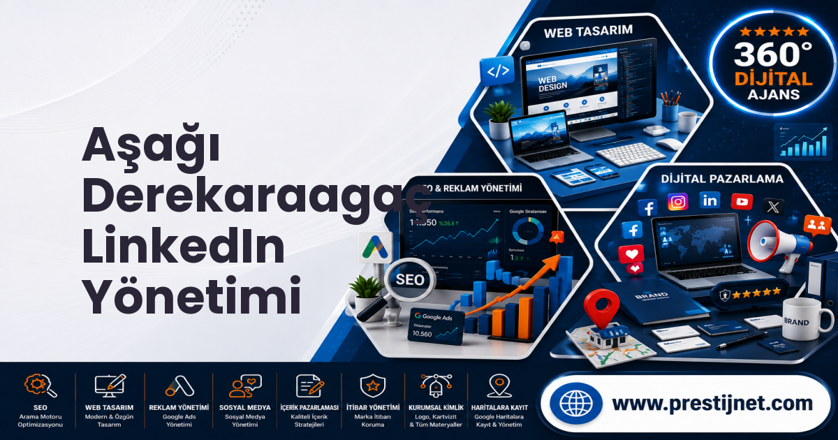 Aşağı Derekaraagaç LinkedIn Yönetimi