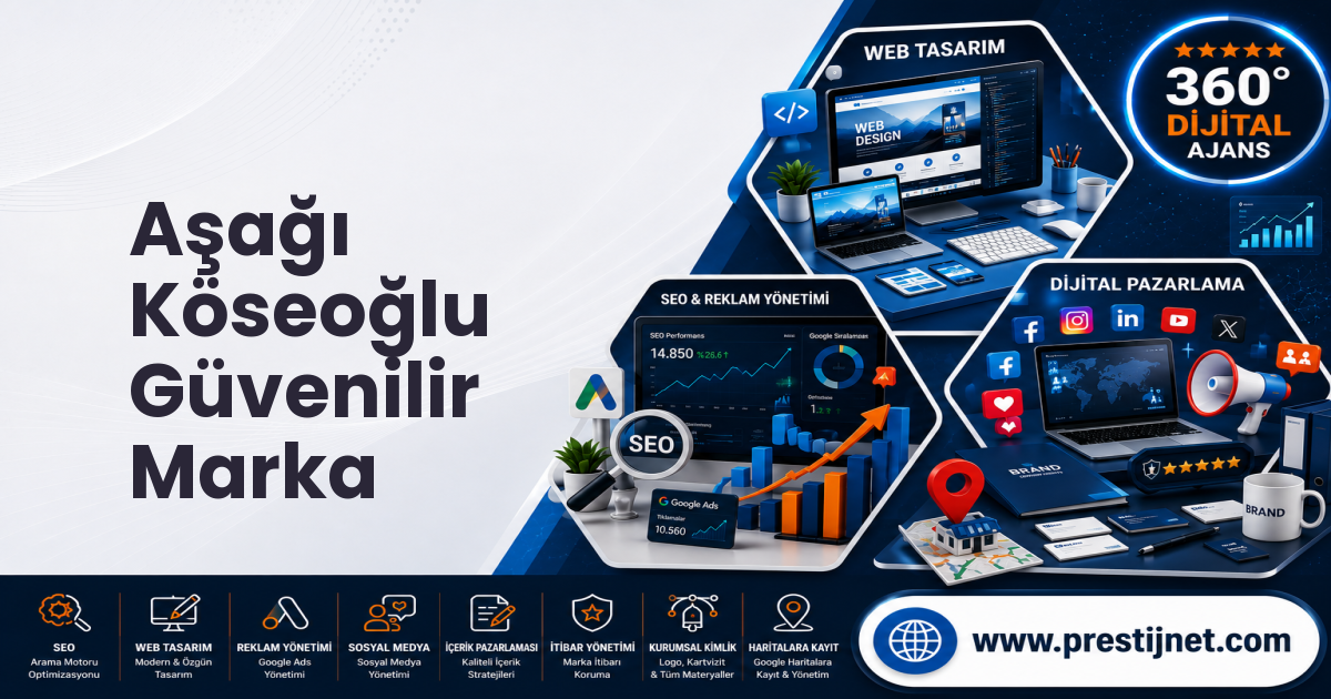Aşağı Köseoğlu Güvenilir Marka