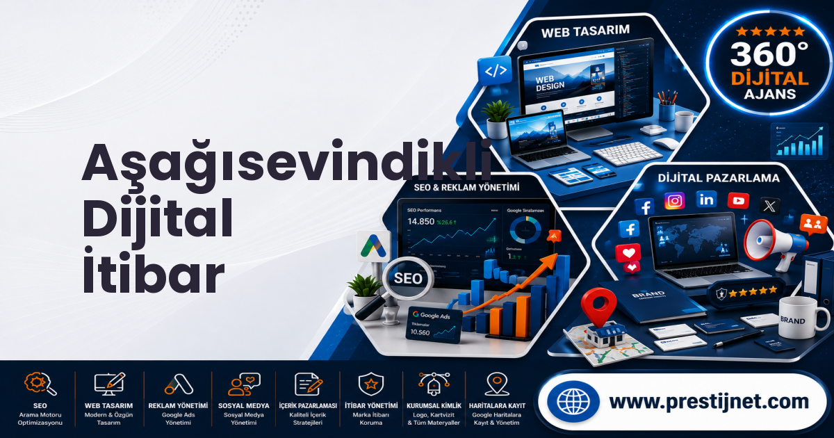 Aşağısevindikli Dijital İtibar