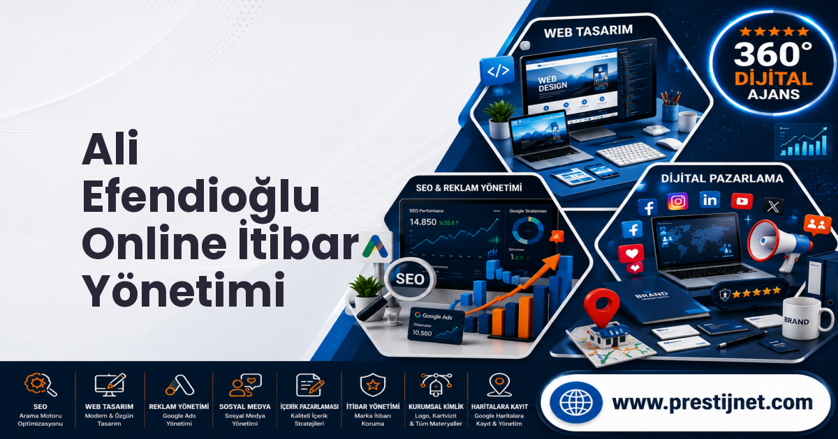 Ali Efendioğlu Online İtibar Yönetimi