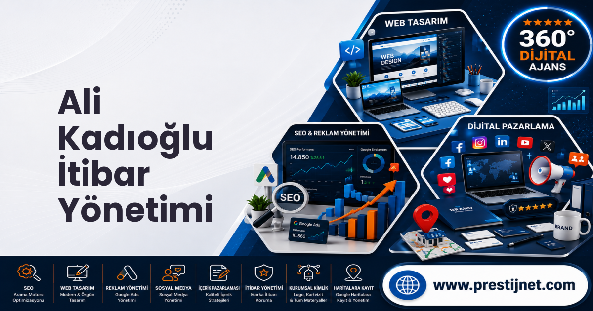 Ali Kadıoğlu İtibar Yönetimi