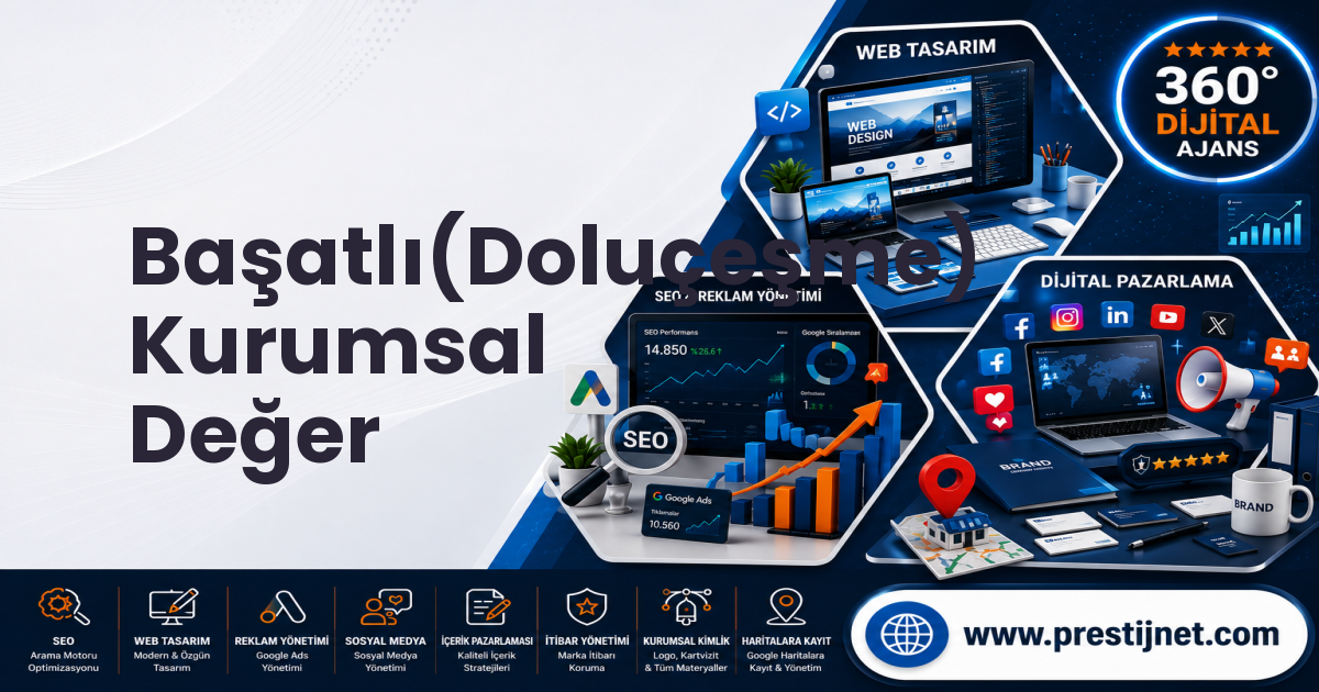 Başatlı(Doluçeşme) Kurumsal Değer