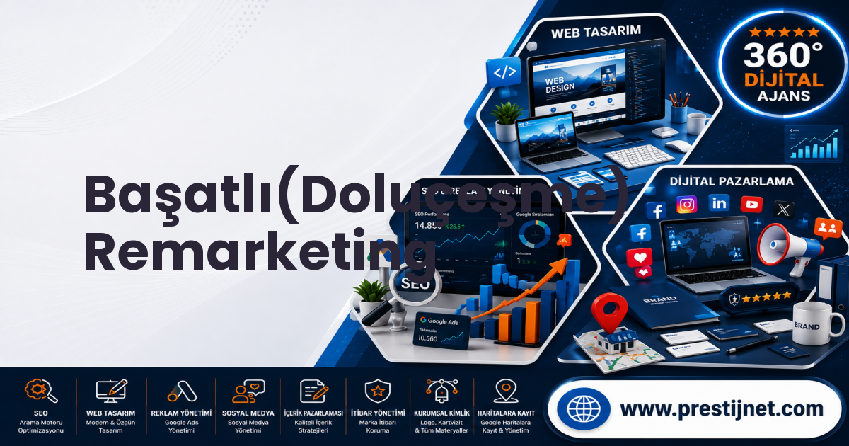 Başatlı(Doluçeşme) Remarketing