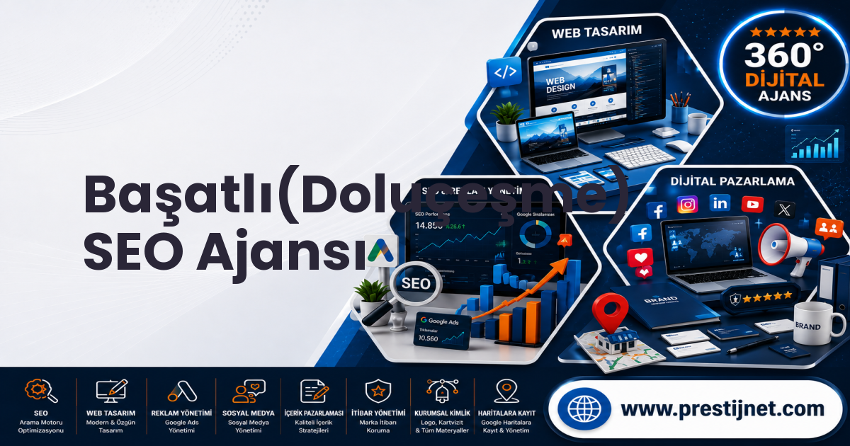 Başatlı(Doluçeşme) SEO Ajansı