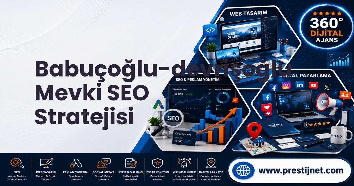 Babuçoğlu-devrişoğlu Mevki SEO Stratejisi