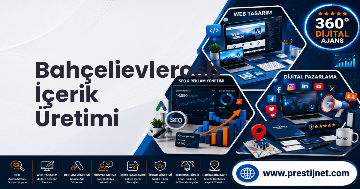 Bahçelievlerosb İçerik Üretimi