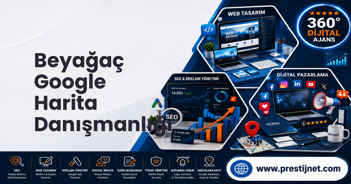 Beyağaç Google Harita Danışmanlığı