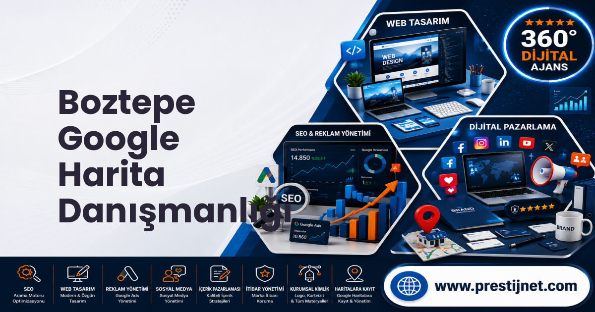 Boztepe Google Harita Danışmanlığı
