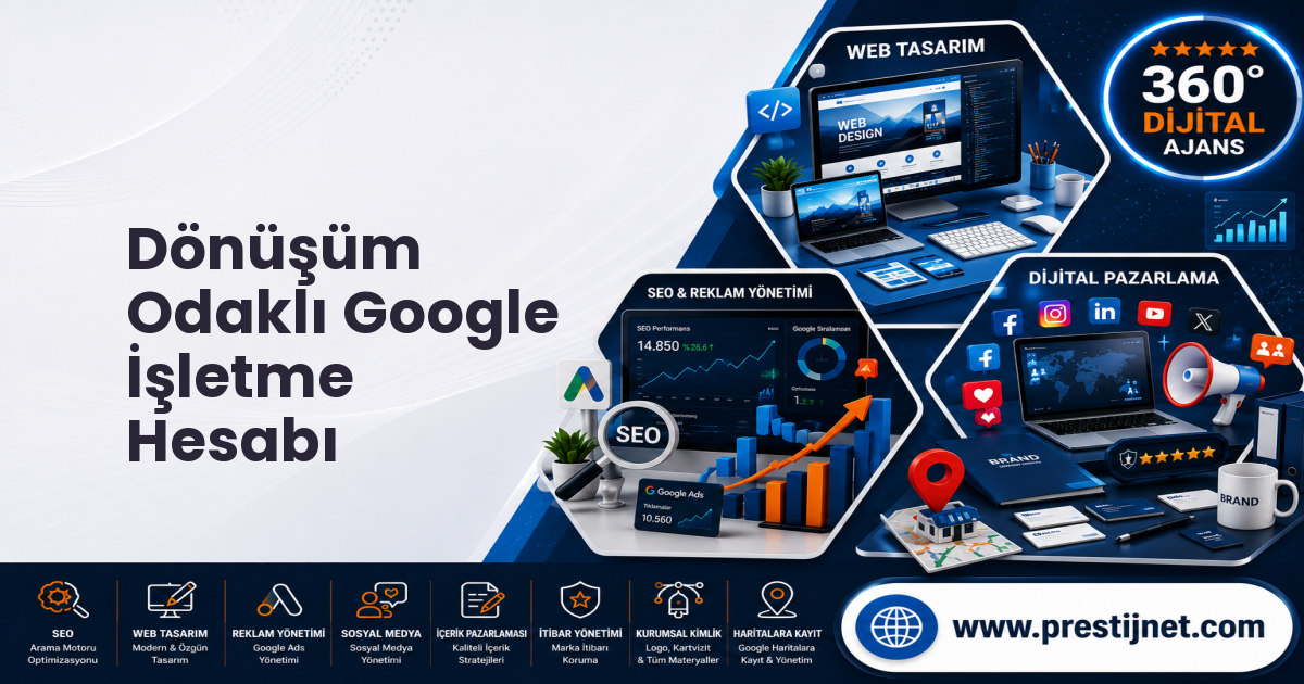 Dönüşüm Odaklı Google İşletme Hesabı