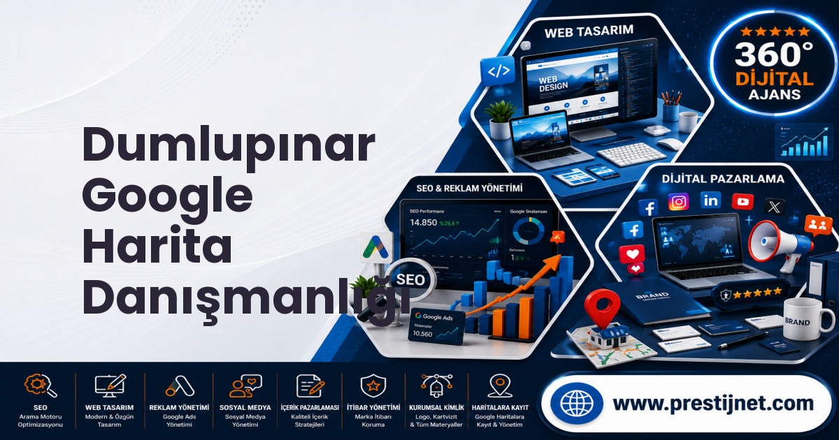 Dumlupınar Google Harita Danışmanlığı
