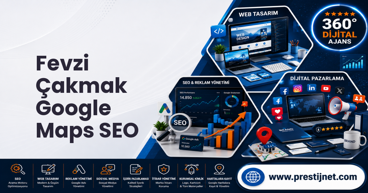 Fevzi Çakmak Google Maps SEO