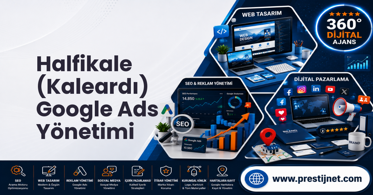 Halfikale (Kaleardı) Google Ads Yönetimi