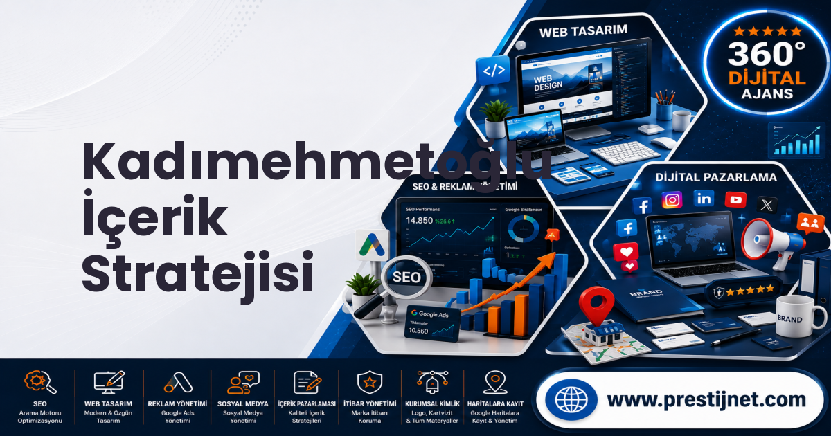 Kadımehmetoğlu İçerik Stratejisi