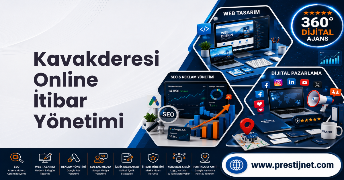 Kavakderesi Online İtibar Yönetimi