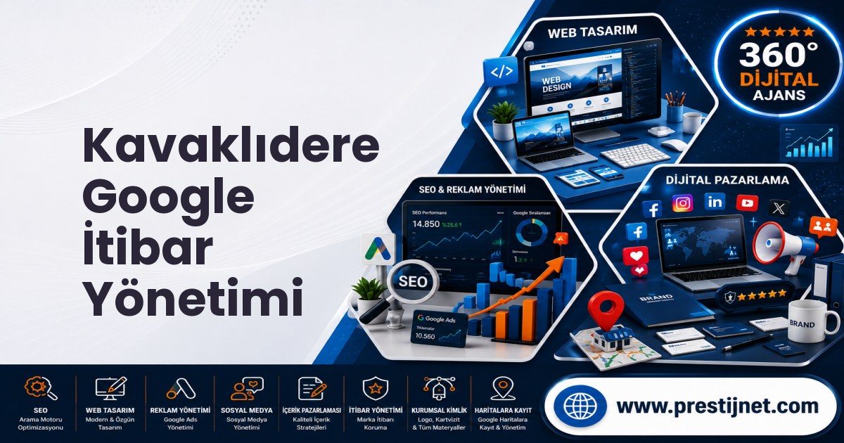 Kavaklıdere Google İtibar Yönetimi