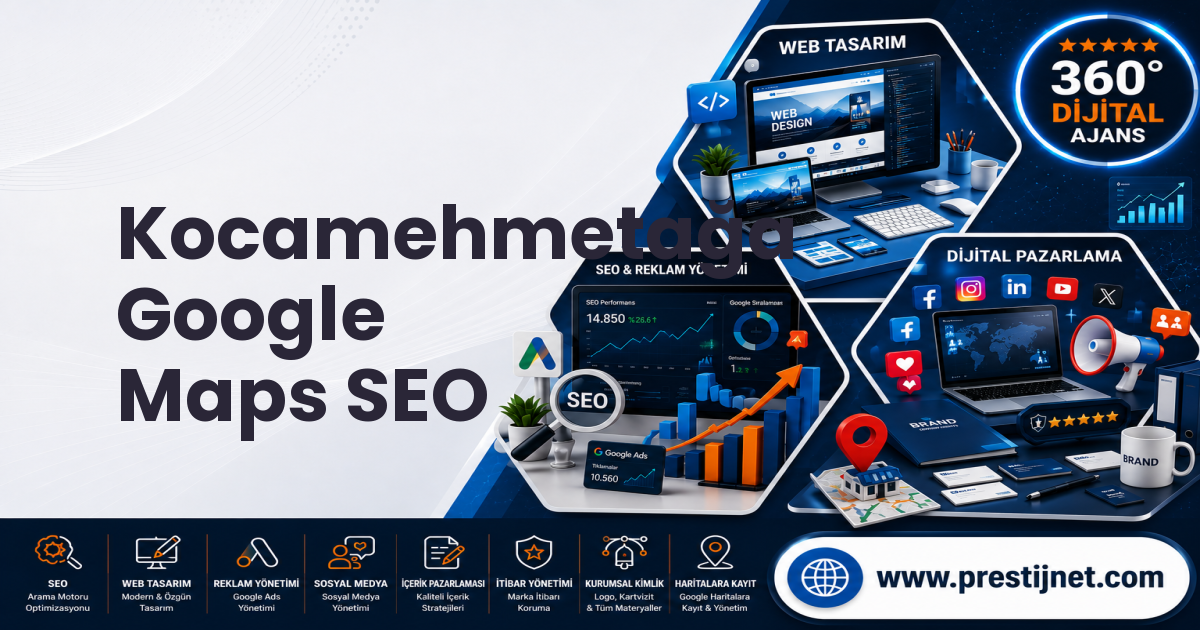 Kocamehmetağa Google Maps SEO