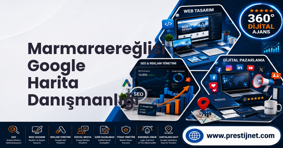 Marmaraereğlisi Google Harita Danışmanlığı