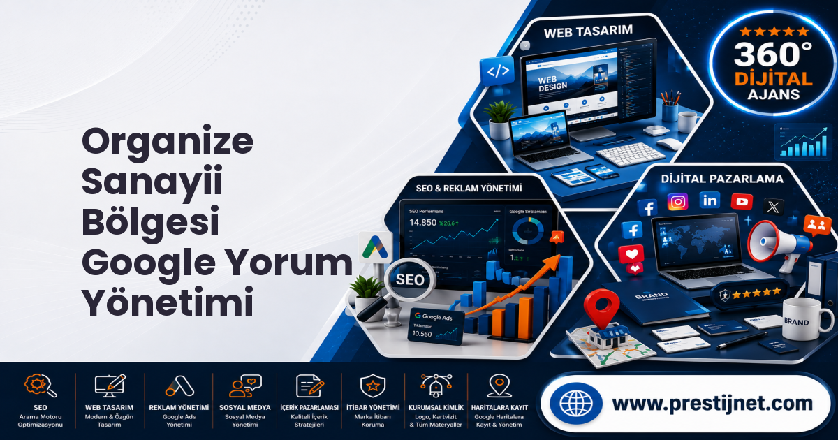 Organize Sanayii Bölgesi Google Yorum Yönetimi