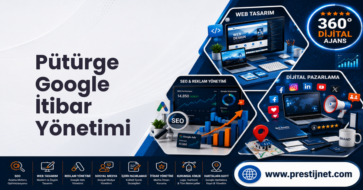 Pütürge Google İtibar Yönetimi