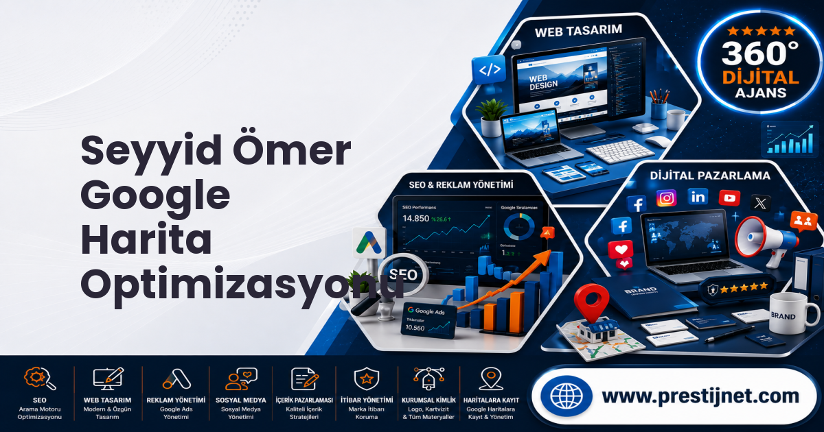 Seyyid Ömer Google Harita Optimizasyonu