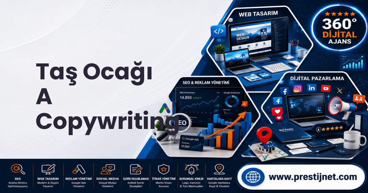 Taş Ocağı  A Copywriting