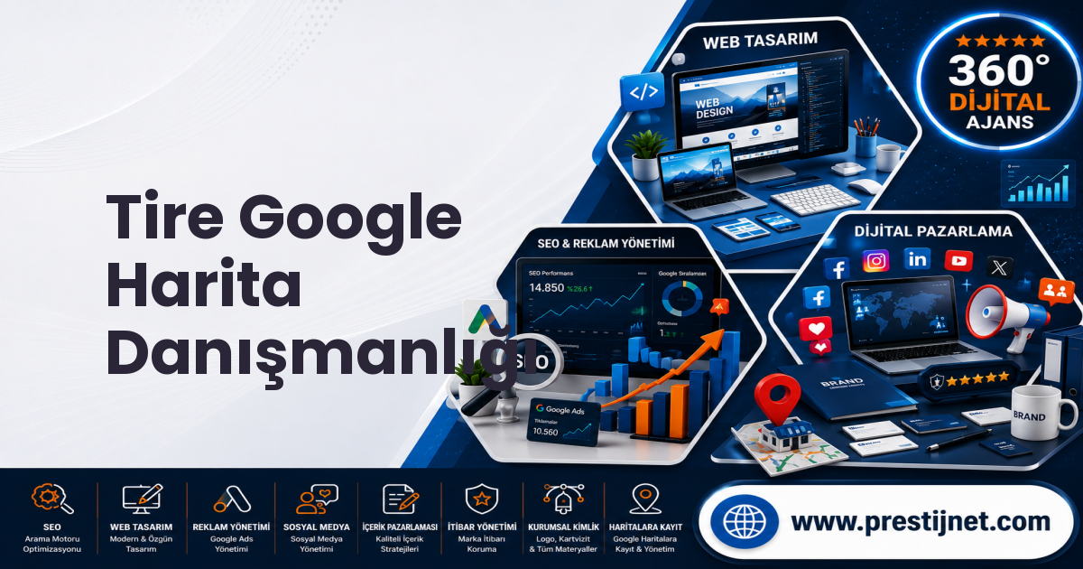 Tire Google Harita Danışmanlığı