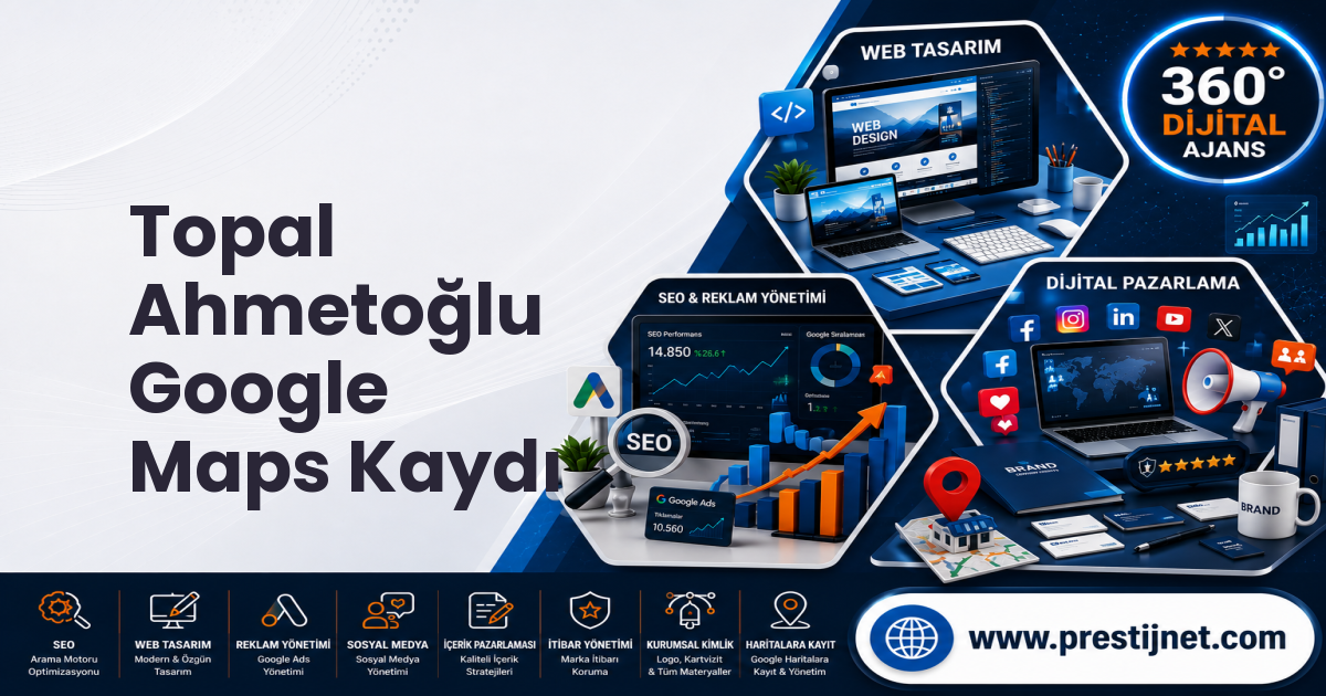 Topal Ahmetoğlu Google Maps Kaydı