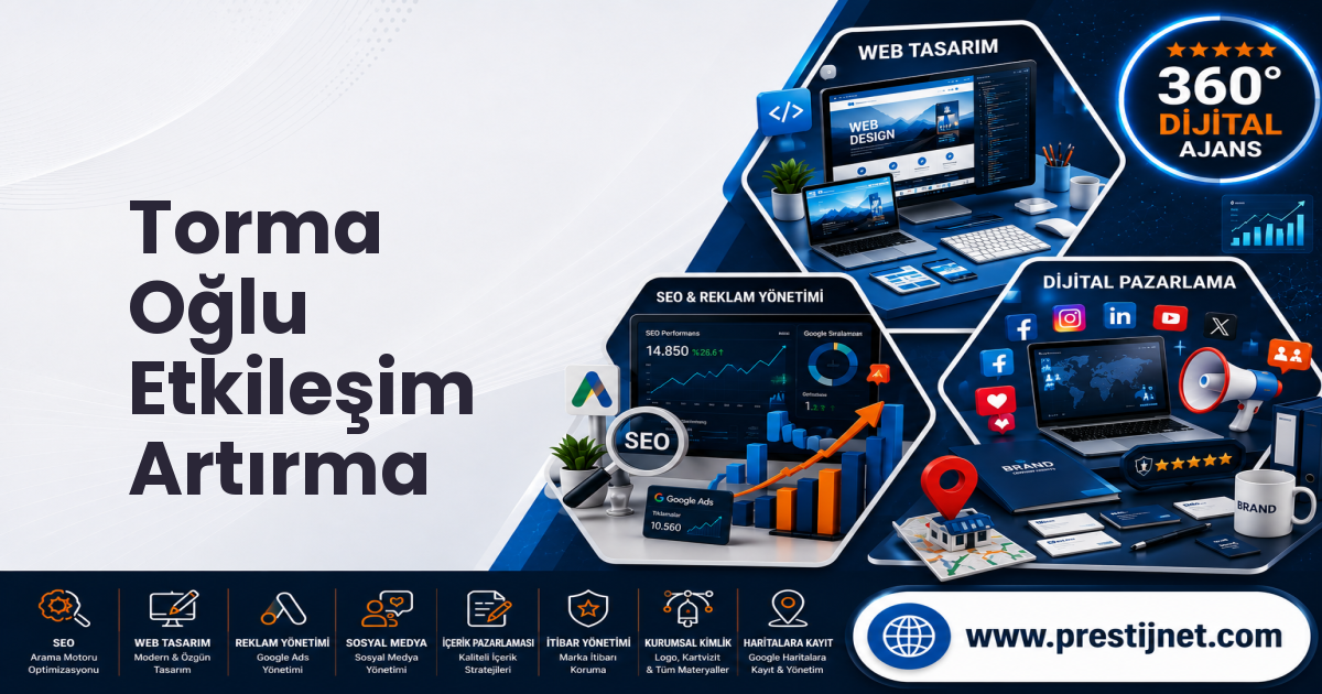 Torma Oğlu Etkileşim Artırma
