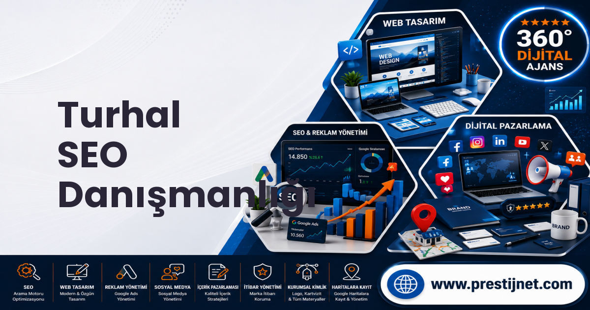 Turhal SEO Danışmanlığı
