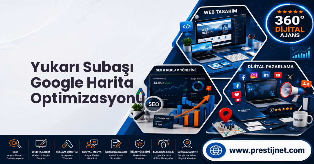 Yukarı Subaşı Google Harita Optimizasyonu