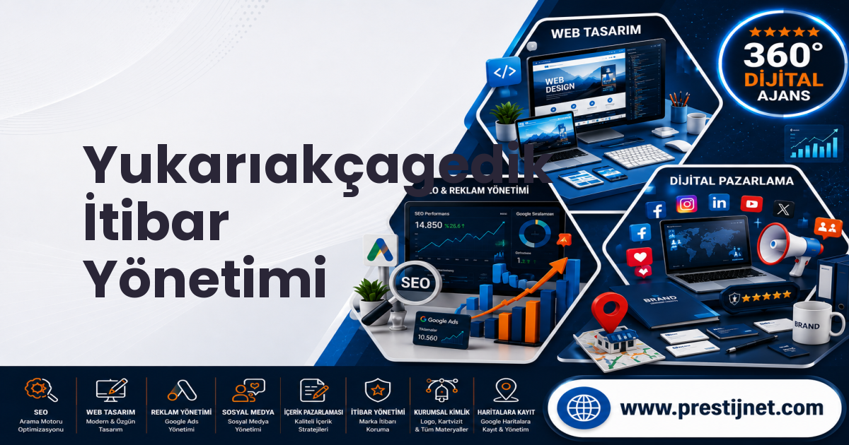 Yukarıakçagedik İtibar Yönetimi