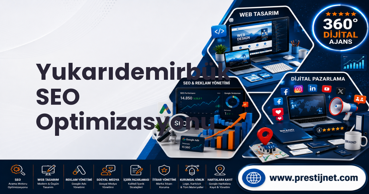 Yukarıdemirbük SEO Optimizasyonu